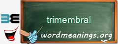 WordMeaning blackboard for trimembral